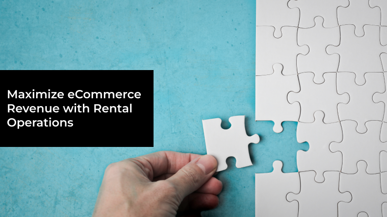 Maximize eCommerce Revenue with Rental Operations